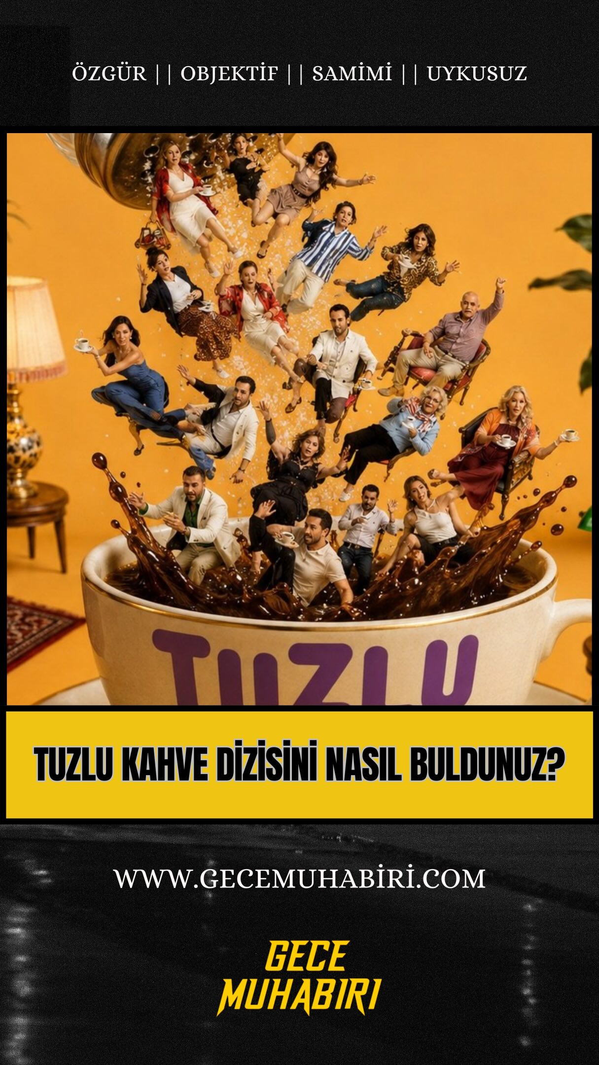 Bugün yayınlanan ilk bölümü ile izleyicilerle buluşan ve kadrosunda Şevval Sam, Eda Ece, Buğra Gülsoy, Nebahat Çehre, Binnur Kaya, Yasemin Ergene, Cengiz Bozkurt, Sarp Apak, Enis A